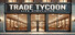 Trade Tycoon Life Simulator