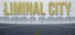 Liminal City
