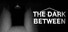 The Dark Between