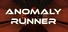 Anomaly Runner
