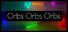 orbs orbs orbs