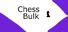 Chess Bulk