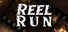 Reel Run