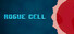 Rogue Cell