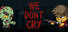We Don't Cry: Zombie Survival