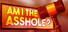 Am I The Asshole?