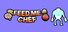 Feed Me Chef