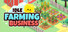 Idle Farming Business