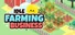 Idle Farming Business