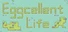 Eggcellent Life