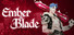 Ember and Blade