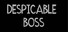 Despicable Boss