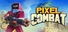 Pixel Combat: Remastered Edition