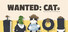 Wanted: Cat