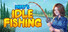 Misty's Idle Fishing