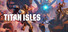 Titan Isles