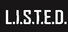 L.I.S.T.E.D.