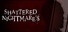 Shattered Nightmare's