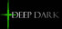 DEEP DARK