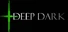 DEEP DARK