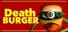 DEATH BURGER