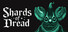 Shards of Dread