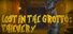 Lost In The Grotto: Thievery