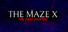 The Maze X: The First Chapter