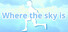 Wheretheskyis