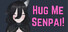 Hug Me, Senpai!