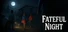 Fateful Night