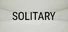 Solitary