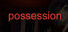 Possession
