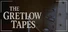 The Gretlow Tapes