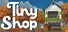 Tiny Shop: make it cozy