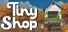 Tiny Shop: make it cozy