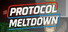 Protocol Meltdown