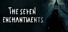 The Seven Enchantments