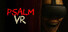 Psalm VR