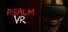 Psalm VR