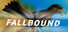 Fallbound