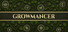 Growmancer