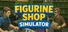 Figurine Shop Simulator