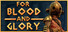 For Blood And Glory