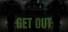 GET 0UT