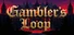 Gambler’s Loop
