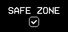 SAFE ZONE