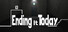 Ending It Today