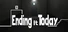 Ending It Today