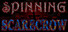 Spinning Scarecrow